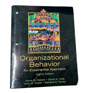 Organizational Behavior : An Experiential Approach by David Kolb, Joyce Osland,